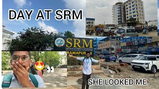 SRM COLLEGE VLOG 🎥CAMPUS TOUR😍SHE LOOKED ME🥰JAI VLOGS srm college friends vlog [upl. by Cichocki]