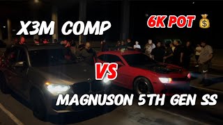 Magnuson 5th gen ss Vs X3M comp 6k pot 💰 ss racing mexico bmw turbo magnuson [upl. by Issim]