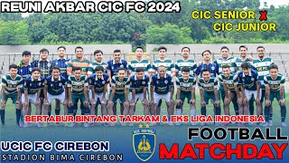 reuni akbar cic fc 2024  cic senior vs cic junior 33 full time  stadion bima cirebon [upl. by Ahtiekahs]