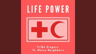 Life Power feat Noisy Neighbors Red Cross Song [upl. by Azrim986]