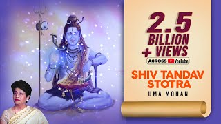 Shiv Tandav Stotram  Shiva Song  Uma Mohan  Divine Chants Of Shiva [upl. by Pen]