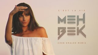 Cheb Khaled  Cest la vie Mehbek Remix  2024 [upl. by Ardnasxela]