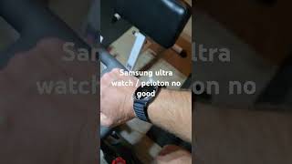 Samsung ultra watch and peloton bike You guys got to fix this You got 3 weeks and then Im returnin [upl. by Bloch241]