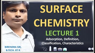 SURFACE CHEMISTRY LECTURE 1  JEE Preparation  Birendra Sir BTech IITR [upl. by Dranrev]