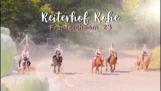 Reiterhof Rohe  Fronleichnam 2023 [upl. by Heuser]