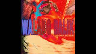 LXADING NXISE  WALANG BALIK S2 Prod nxisebeatz9375 OFFICIAL AUDIO [upl. by Ewart]