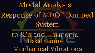 Modal Analysis for MDOF vibrations Part24 Damped Forced Vibrations [upl. by Lemart776]