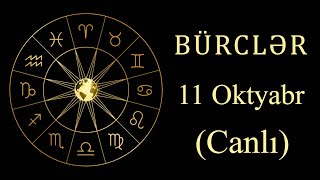 BÜRCLƏR  11 OKTYABR canlı [upl. by Nohtahoj472]