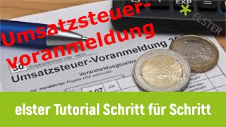 Elster online Tutorial  Schritt für Schritt Umsatzsteuervoranmeldung selber machen [upl. by Dream]