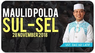 Ustad Dasad Latif  MAULID POLDA SULSEL 28 NOVEMBER 2018 [upl. by Anatolio484]