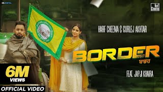 Border OfficialVideo Harf Cheema amp Gurlez Akhtar  Japji Khaira  Kisan Ekta Zindabad  GK Digital [upl. by Lydie]