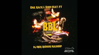 Oge Rack amp Kidd feat FY  BBL Dj Nek Riddim Mashup [upl. by Jahdiel688]