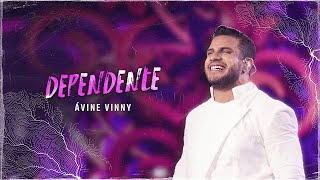 Dependente  Ávine Vinny [upl. by Myrah]