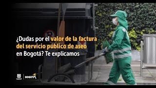 ¿Dudas por el valor de la factura del servicio público de aseo en Bogotá Te explicamos [upl. by Arin]