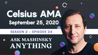 Celsius AMA  Ask Mashinsky Anything  September 25 2020 [upl. by Calvina]