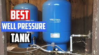 Top 6 Best Well Pressure Tanks for WaterGroundSprinkler System amp InsideOutside Use Review 2023 [upl. by Yorgerg59]