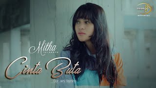 Mitha Talahatu  Cinta Buta Official Music Video [upl. by Jeddy]