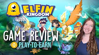 Elfin Kingdom Game Review  PlaytoEarn Combat Adventure Collect amp Battle Elfin NFTs [upl. by Hairaza]