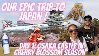 EP 56 Our Epic Trip to Japan Day 1 Cherry Blossom Season at Osaka Castle [upl. by Jochebed860]