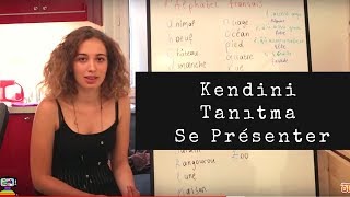 Fransızca Dersler 8 Kendini Tanıtma Se Présenter  Fransızca Öğreniyoruz [upl. by Gwendolin]