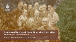 Emocje ogrodów Łazienek Królewskich  wielość perspektyw  Konferencja naukowa cz I [upl. by Elaval]