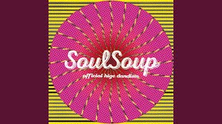 SOULSOUP [upl. by Saylor]