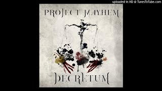 Project Mayhem  Decretum [upl. by Nilesoy]