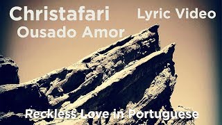 Christafari  Ousado Amor Reckless Love em Português Featuring Avion Blackman amp Denise Seixas [upl. by Eilujna]