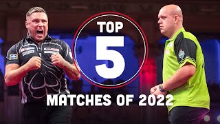 Top 5 Best Darts Matches from 2022 [upl. by Ise3]