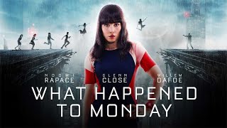 What Happened To Monday 2017 Movie  Noomi Rapace amp Willem Dafoe  Review amp Facts [upl. by Josephina]