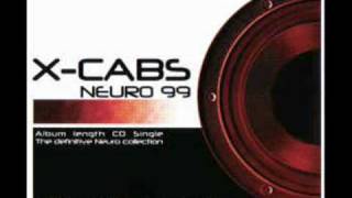 XCabs  Neuro 99 99 Mix [upl. by Senoj288]