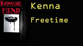 Kenna  Freetime KARAOKE [upl. by Arikihs]