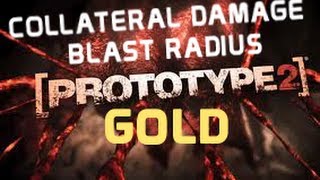 Prototype 2  Collateral Damage  Blast Radius  Gold [upl. by Furmark]