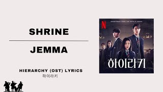 SHRINE  젬마 JEMMA HIERARCHY 하이라키 OST 𝑳𝒀𝑹𝑰𝑪𝑺 RomHanEng [upl. by Jaf543]