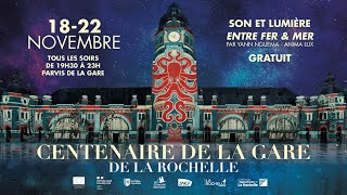 La Rochelle 5 jours de festivités pour célébrer les 100 ans de la gare [upl. by Jer]