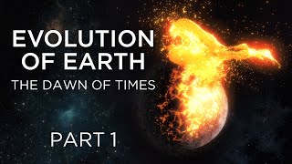 EVOLUTION OF EARTH  The Hadean and Archean Eons  Part 1  CGI Documentary [upl. by Dunstan]