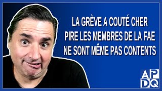 La grève ça couté cher pis les membres de la FAE ne sont pas contents [upl. by Cohen78]