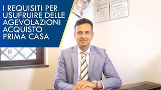 ECCO I REQUISITI PER BENEFICIARE DELLE AGEVOLAZIONI PRIMA CASA [upl. by Francklyn348]