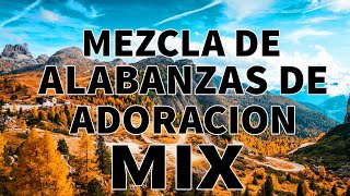 Mezcla De Alabanzas De Adoracion Mix  Musica Cristiana Sumergeme quotCansado del Caminoquot amp Mas Exitos [upl. by Tonry]