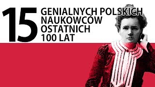 15 najwybitniejszych polskich naukowców ostatnich stu lat [upl. by Sidonia]