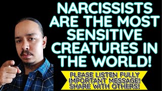 NARCISSISTS ARE THE MOST SENSITIVE CREATURES IN THE WORLD‼️ [upl. by Leirda]