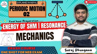 SHM02 Periodic Motion  Energy of SHM Resonance  Class 12 NEB  Suraj Dhungana [upl. by Shiri]