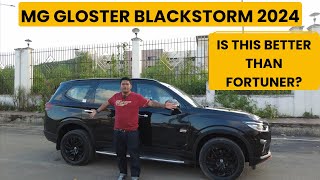 IS MG GLOSTER BLACKSTORM 2024 A BETTER OPTION THAN TOYOTA FORTUNER [upl. by Lara]