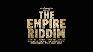 The Empire Riddim quotpreview mixquot by Riddim Wise [upl. by Alleuqcaj27]