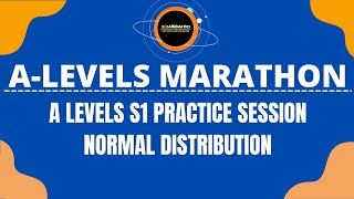 A LEVELS S1 PRACTICE SESSION NORMAL DISTRIBUTION [upl. by Malas]