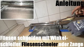 Fliesen schneiden mit Winkelschleifer Flex Fliesenschneier undoder Zange Heimwerker Anleitung [upl. by Gazo81]