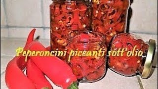 PEPERONCINI PICCANTI SOTTOLIO [upl. by Acireh]