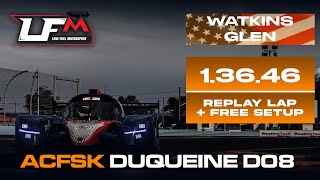 ACFSK Duqueine D08 LMP3  WATKINS GLEN  13646  SETUP  REPLAY  LFM ASSETTO CORSA [upl. by Lida]