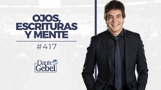 Dante Gebel 417  Ojos escrituras y mente [upl. by Methuselah]