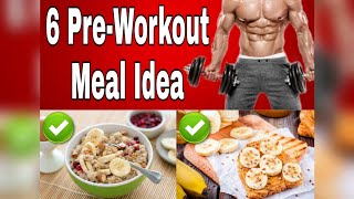 ✅ 6 Best PreWorkout Meal Idea  Meal Eat Before Workout  What To Eat Before Gym [upl. by Mochun841]